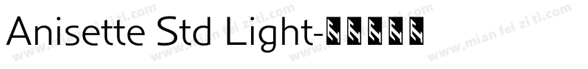 Anisette Std Light字体转换
